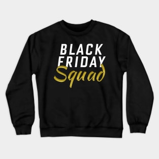 Funny Team Shopping Gear Black Friday Squad Design design Crewneck Sweatshirt